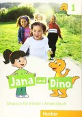 Jana und Dino 1 - Arbeitsbuch Deutsch für Kinder Deutsch als Fremdsprache