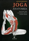 Joga: anatomija - Ilustrovani vodič za položaje, pokrete i tehnike disanja