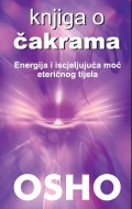 Knjiga o čakrama - Energija i iscjeljujuća moć eteričnog tijela