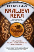 Kraljevi reka - Nova istorija Vikinga od Skandinavije do Puteva svile