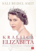 Kraljica Elizabeta - Život savremene vladarke