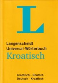 Langenscheidt Universal-Wörterbuch Kroatisch, Kroatisch - Deutsch / Deutsch - Kroatisch