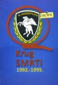 Krug smrti: Moje viđenje rata 1992.-1995. godine na području Okruga Bihać