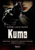 Kuma - Ubistva, osvete i krvave borbe žena u mafiji