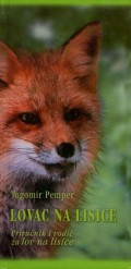Lovac na lisice - Priručnik i vodič za lov na lisice