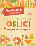 Montessori: Moja prva knjiga - Oblici
