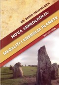 Nova arheologija - megaliti i energija planete