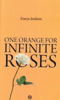 One Orange for Infinite Roses