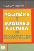 Politička i medijska kultura u Hrvatskoj
