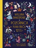 William Shakespeare - Pozornica puna priča, 12 drama prepričanih za djecu