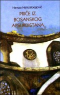 Priče iz bosanskog apsurdistana