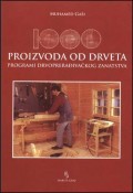 1000 proizvoda od drveta - Programi drvoprerađivačkog zanatstva