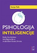 Psihologija Inteligencije - Kako koristimo inteligenciju u svakodnevnom životu