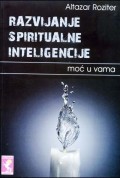 Razvijanje spiritualne inteligencije, moć u vama