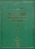 Rječnik bosanskog jezika tom 3 - od G do J