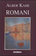 Romani: Srećna smrt, Stranac, Kuga, Pad, Prvi čovek od pisca