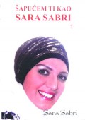 Šapućem ti kao Sara Sabri 2