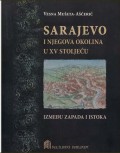 Sarajevo i njegova okolina u XV stoljeću: između zapada i istoka