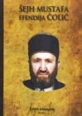 Šejh Mustafa Efendija Čolić (1921. - 2004.) život i djelo