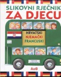 Slikovni rječnik za djecu - hrvatski, njemački, francuski