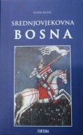 Srednjovjekovna Bosna : politički položaj bosanskih vladara do Tvrtkove krunidbe (1377. g.)