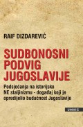 Sudbonosni podvig Jugoslavije - Podsjećanje na historijsko NE staljinizmu, događaj koji je opredijelio budućnost Jugoslavije