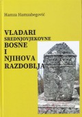 Vladari srednjovjekovne Bosne i njihova razdoblja