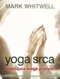 Yoga srca - Iscjeljujuća snaga prisnosti