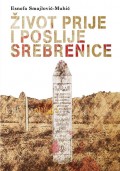 Život prije i poslije Srebrenice