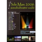 3DS Max 2008: sveobuhvatni vodič