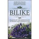 Biljke planina Bosne i Hercegovine = Plants of the mountains of Bosnia and Herzegovina