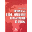 Diplomatija Bosne i Hercegovine od nezavisnosti do Dejtona