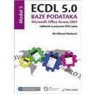 ECDL 5.0 Modul 5: Baze podataka, Microsoft Office Access 2007