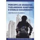 Percepcija građana Tuzlanskog kantona o stanju sigurnosti - Rad policije u zajednici