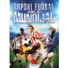 Srpski fudbal kroz Mundijal