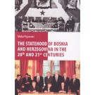 The statehood of Bosnia and Herzegovina in the 20th and 21st centuries