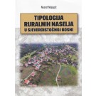 Tipologija ruralnih naselja u Sjeveroistočnoj Bosni