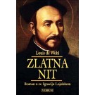 Zlatna nit - Roman o sv. Ignaciju Lojolskome